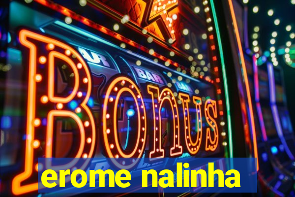 erome nalinha